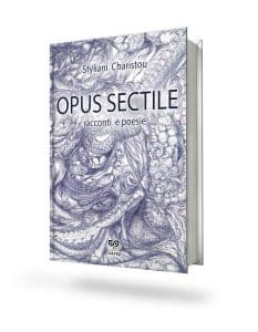 Read more about the article ΝΕΑ ΚΥΚΛΟΦΟΡΙΑ – OPUS   SECTILE * racconti  e poesie ( ποιήματα & διηγήματα )